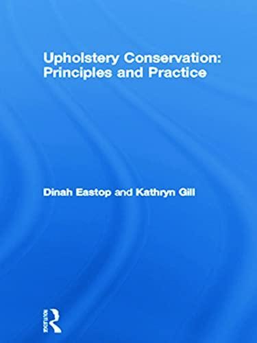 Upholstery Conservation: Principles and Practice