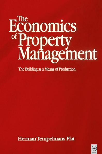 Economics of Property Management: The Building as a Means of Production