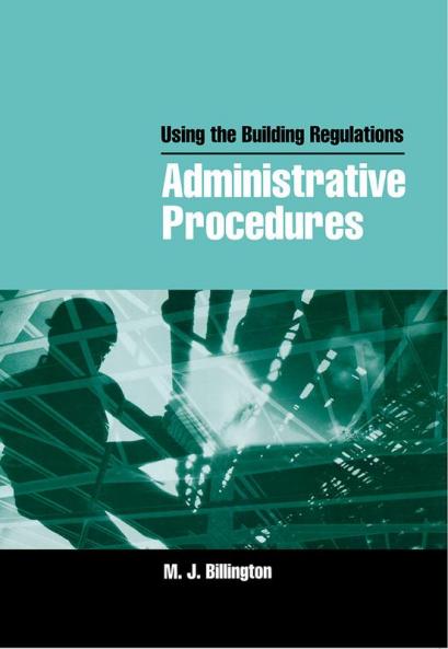 Using the Building Regulations: Administrative Procedures