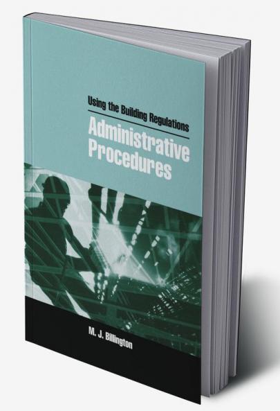 Using the Building Regulations: Administrative Procedures