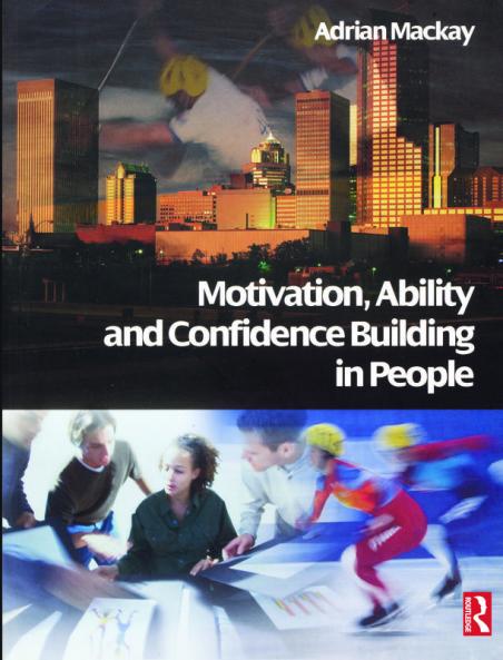 Motivation Ability and Confidence Building in People