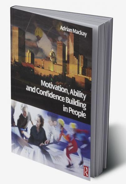 Motivation Ability and Confidence Building in People