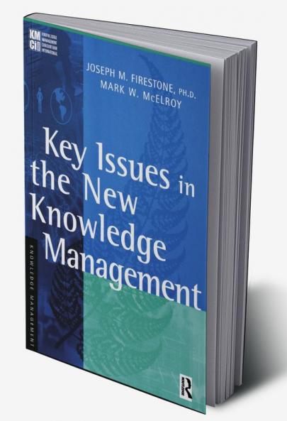 Key Issues in the New Knowledge Management