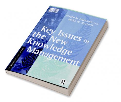Key Issues in the New Knowledge Management