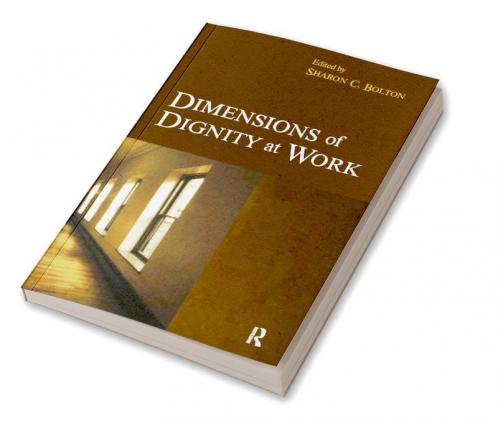 Dimensions of Dignity at Work