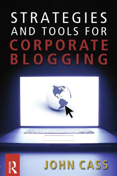 Strategies and Tools for Corporate Blogging