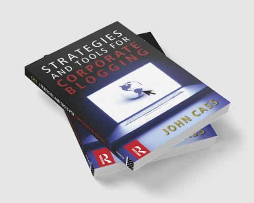 Strategies and Tools for Corporate Blogging