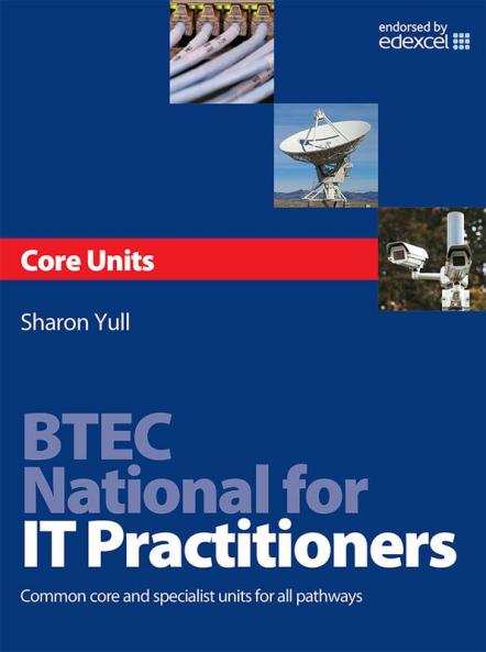 Btec National for It Practitioners: Core Units