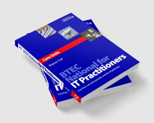 Btec National for It Practitioners: Core Units