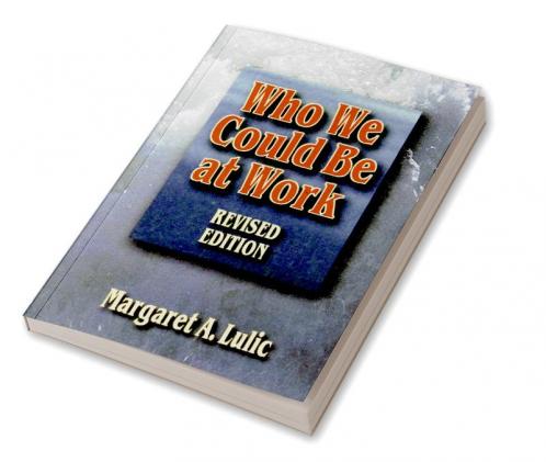 Who We Could Be at Work