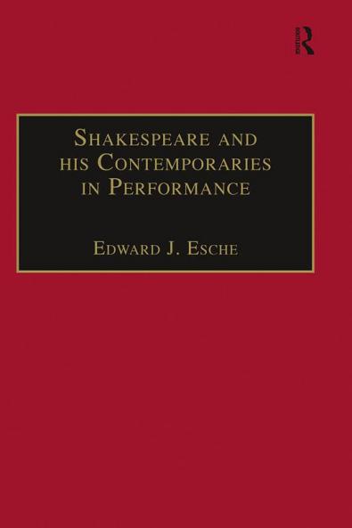 Shakespeare and his Contemporaries in Performance