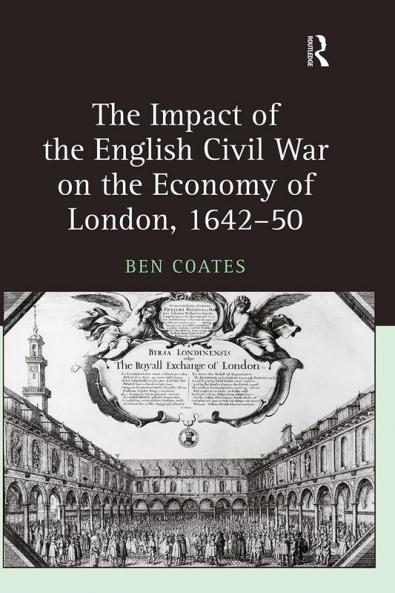 Impact of the English Civil War on the Economy of London 1642–50