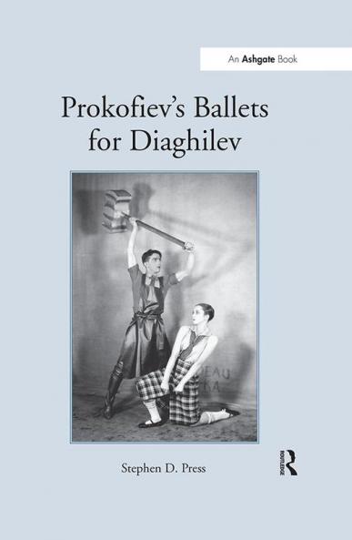 Prokofiev's Ballets for Diaghilev