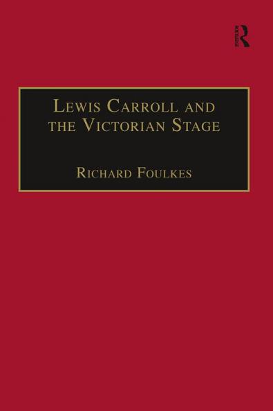 Lewis Carroll and the Victorian Stage
