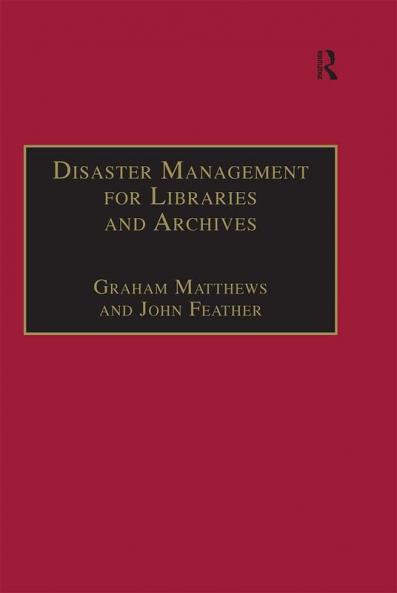 Disaster Management for Libraries and Archives
