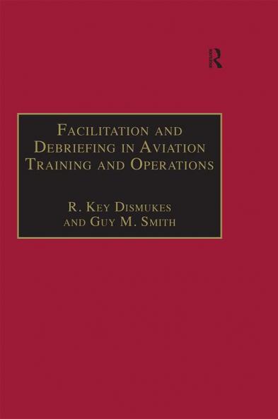 Facilitation and Debriefing in Aviation Training and Operations