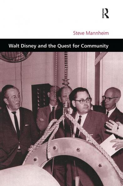 Walt Disney and the Quest for Community