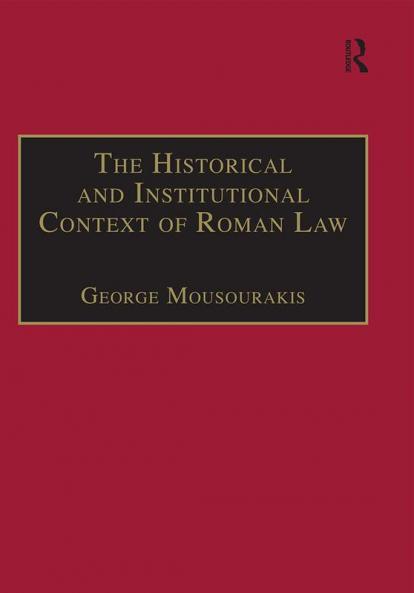 Historical and Institutional Context of Roman Law