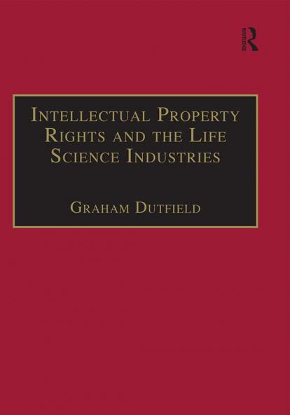 Intellectual Property Rights and the Life Science Industries