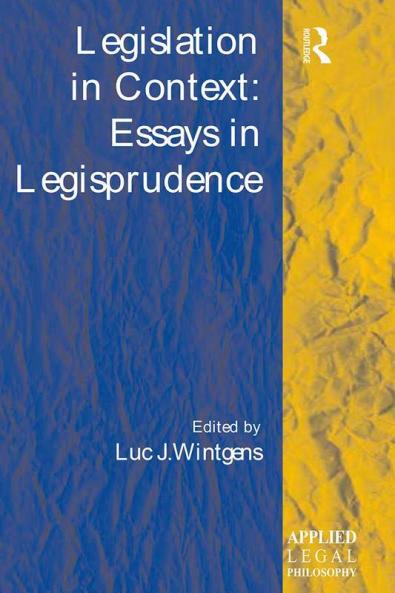 Legislation in Context: Essays in Legisprudence