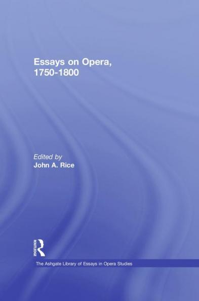 Essays on Opera 1750-1800