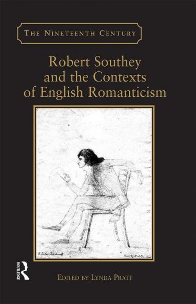 Robert Southey and the Contexts of English Romanticism