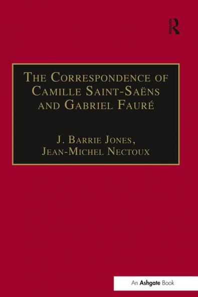 Correspondence of Camille Saint-Saëns and Gabriel Fauré