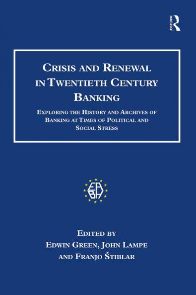 Crisis and Renewal in Twentieth Century Banking