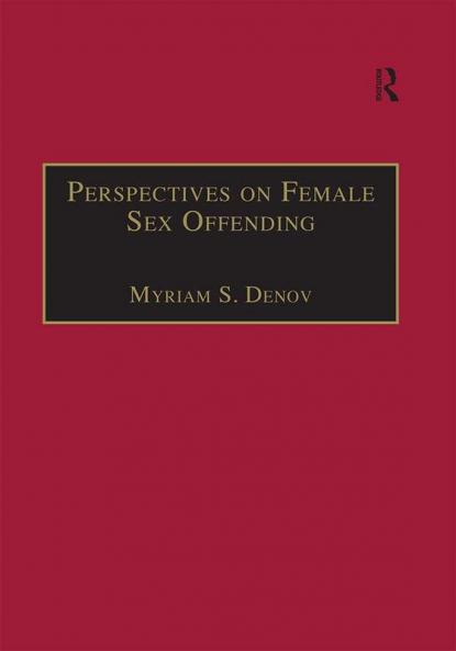 Perspectives on Female Sex Offending
