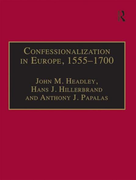 Confessionalization in Europe 1555-1700