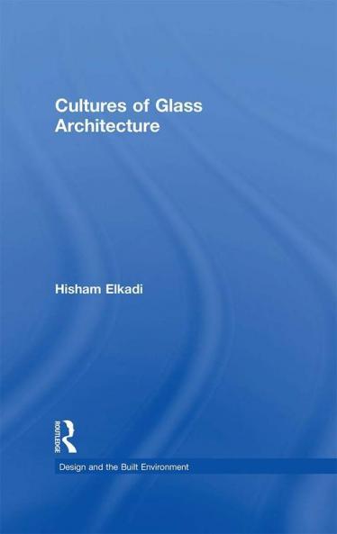 Cultures of Glass Architecture