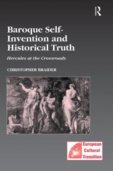 Baroque Self-Invention and Historical Truth