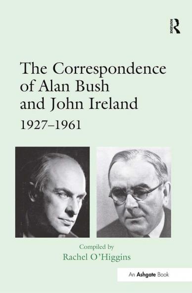 Correspondence of Alan Bush and John Ireland