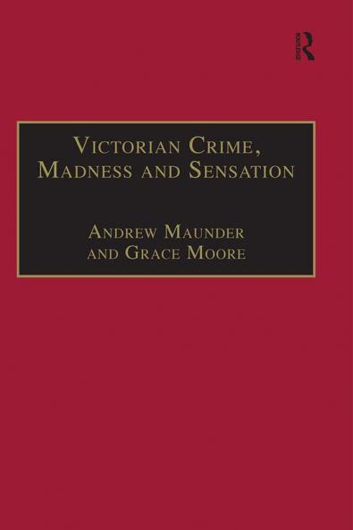 Victorian Crime Madness and Sensation