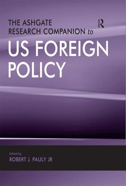 Ashgate Research Companion to US Foreign Policy
