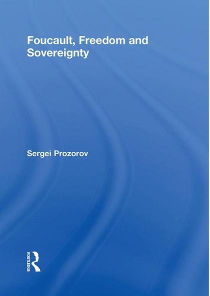Foucault Freedom and Sovereignty