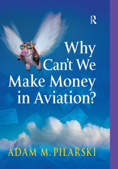 Why Can't We Make Money in Aviation?