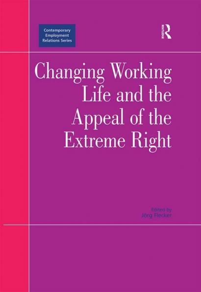 Changing Working Life and the Appeal of the Extreme Right