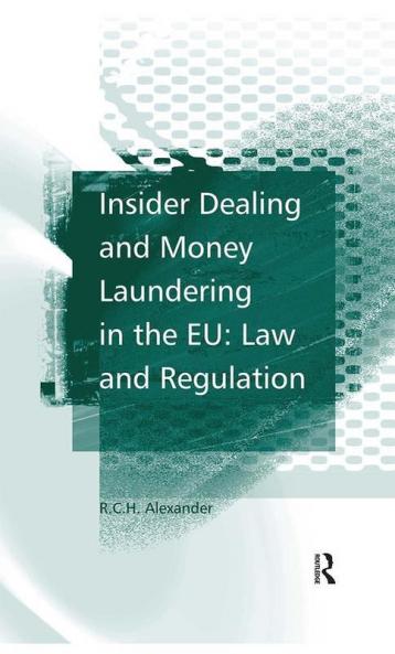 Insider Dealing and Money Laundering in the EU: Law and Regulation