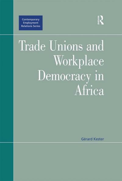 Trade Unions and Workplace Democracy in Africa