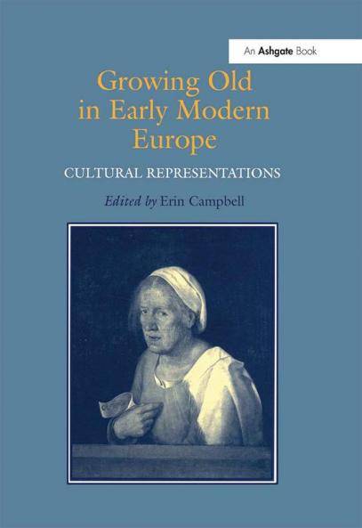 Growing Old in Early Modern Europe