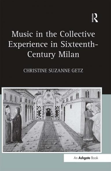 Music in the Collective Experience in Sixteenth-Century Milan