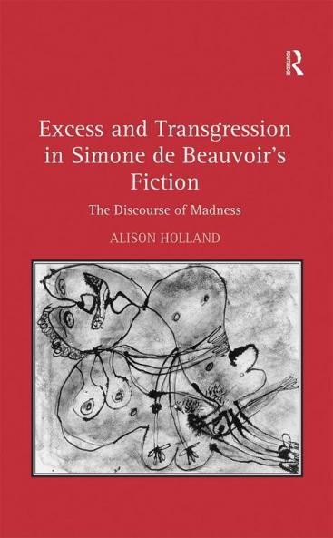 Excess and Transgression in Simone de Beauvoir's Fiction