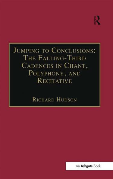 Jumping to Conclusions: The Falling-Third Cadences in Chant Polyphony and Recitative