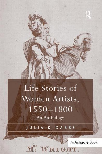 Life Stories of Women Artists 1550-1800