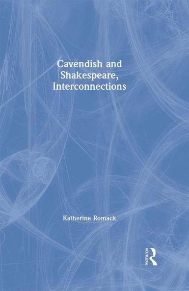Cavendish and Shakespeare Interconnections
