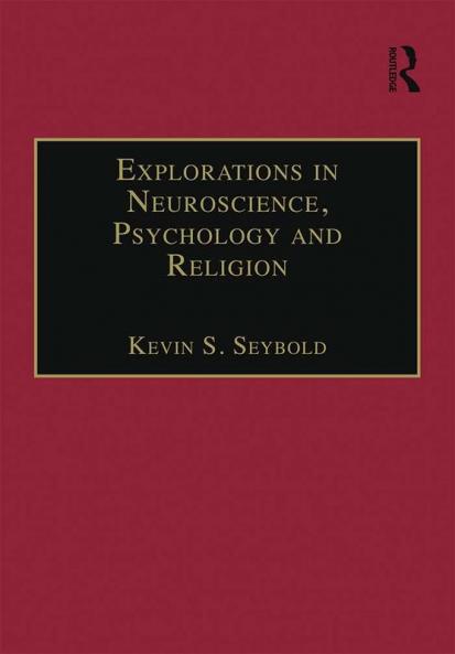 Explorations in Neuroscience Psychology and Religion