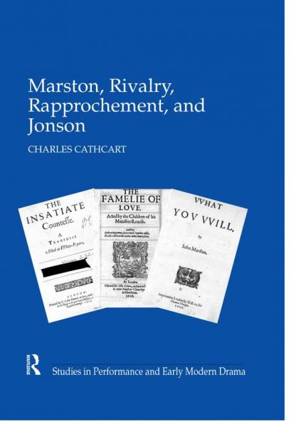 Marston Rivalry Rapprochement and Jonson