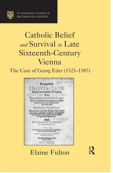 Catholic Belief and Survival in Late Sixteenth-Century Vienna