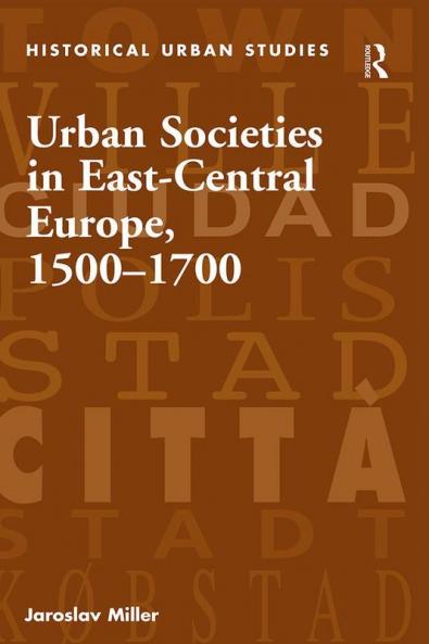 Urban Societies in East-Central Europe 1500–1700